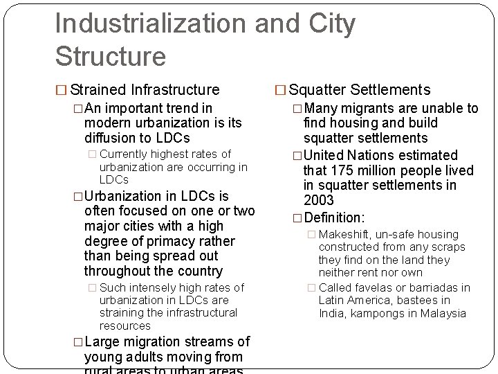 Industrialization and City Structure � Strained Infrastructure �An important trend in modern urbanization is