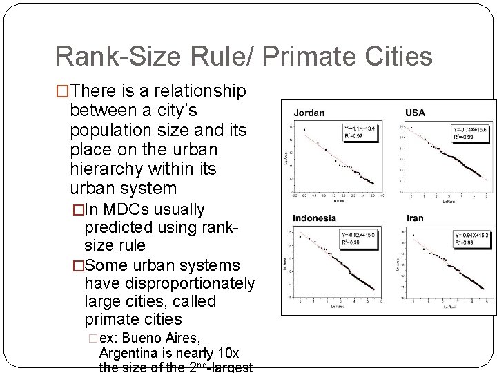 Rank-Size Rule/ Primate Cities �There is a relationship between a city’s population size and