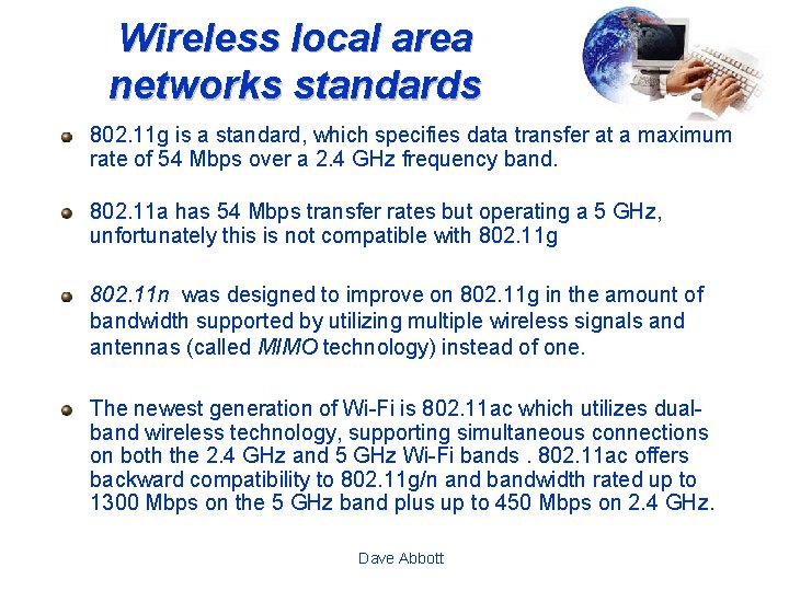 Wireless local area networks standards 802. 11 g is a standard, which specifies data