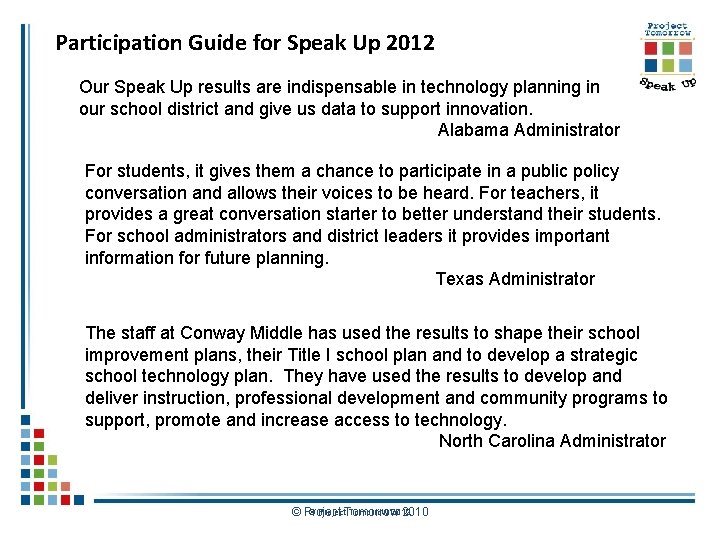 Participation Guide for Speak Up 2012 Our Speak Up results are indispensable in technology