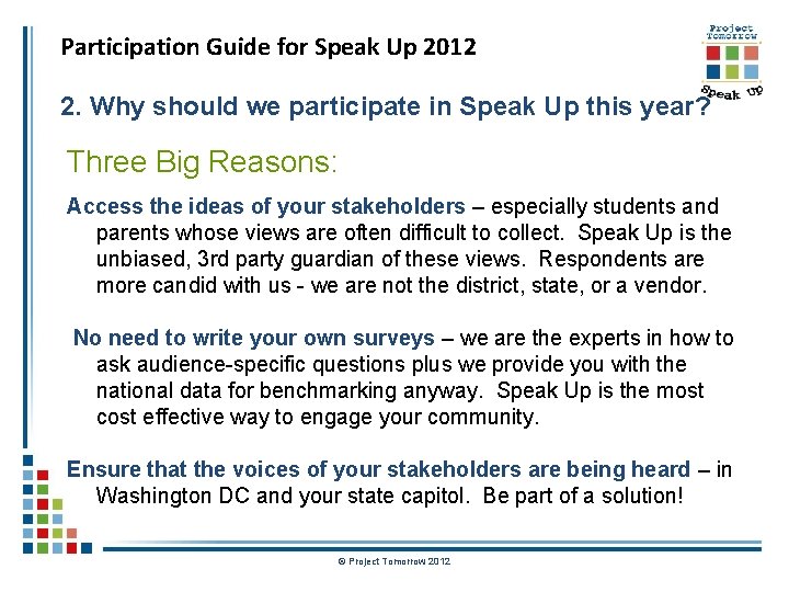 Participation Guide for Speak Up 2012 2. Why should we participate in Speak Up