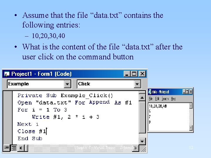 • Assume that the file “data. txt” contains the following entries: – 10, • Assume that the file “data. txt” contains the following entries: – 10,