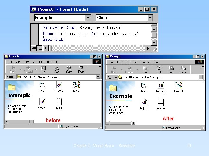 After before Chapter 8 - Visual Basic Schneider 24 