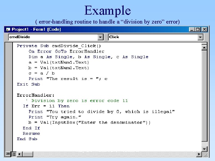 Example ( error-handling routine to handle a “division by zero” error) Chapter 8 - Example ( error-handling routine to handle a “division by zero” error) Chapter 8 -