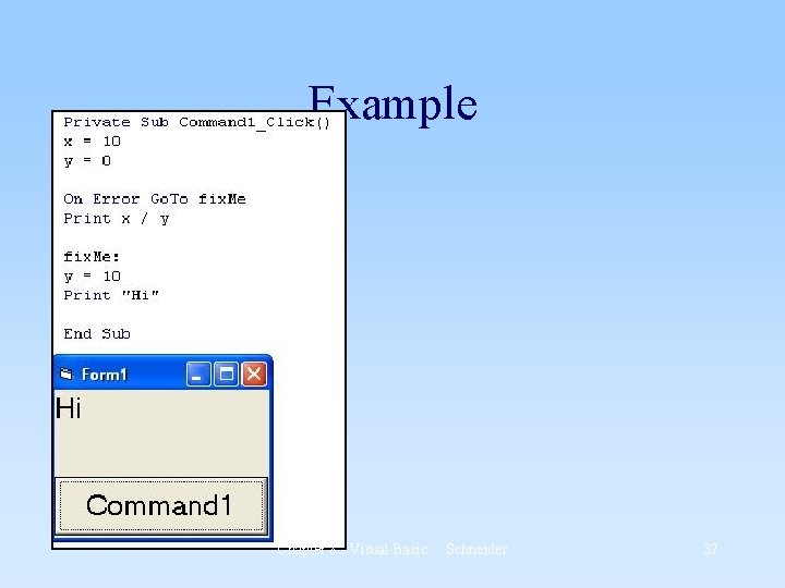 Example Chapter 8 - Visual Basic Schneider 37 Example Chapter 8 - Visual Basic Schneider 37