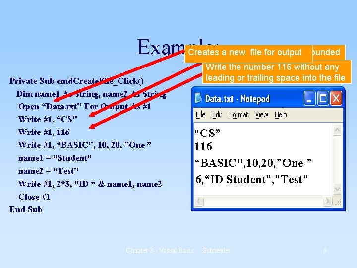 Example: Creates. Write a new thefile string for output CS surrounded Private Sub cmd.