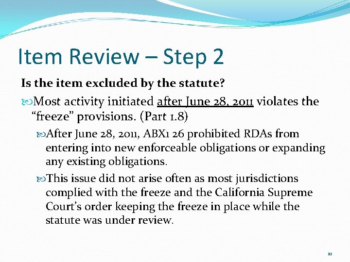 Item Review – Step 2 Is the item excluded by the statute? Most activity