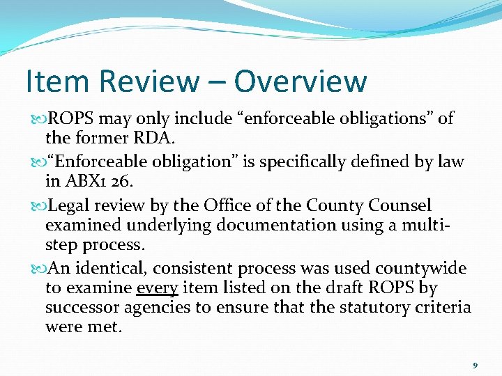 Item Review – Overview ROPS may only include “enforceable obligations” of the former RDA.