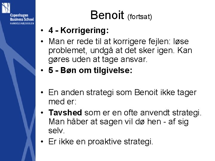 Benoit (fortsat) • 4 - Korrigering: • Man er rede til at korrigere fejlen: