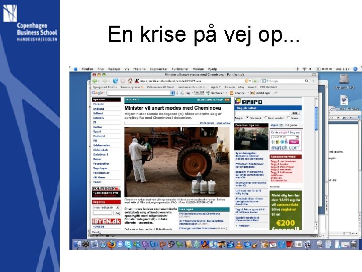 En krise på vej op. . . 