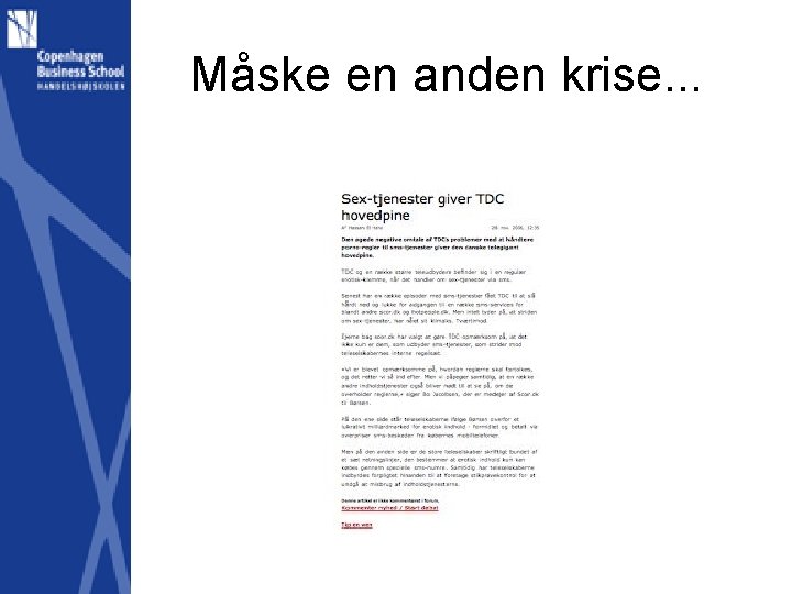 Måske en anden krise. . . 
