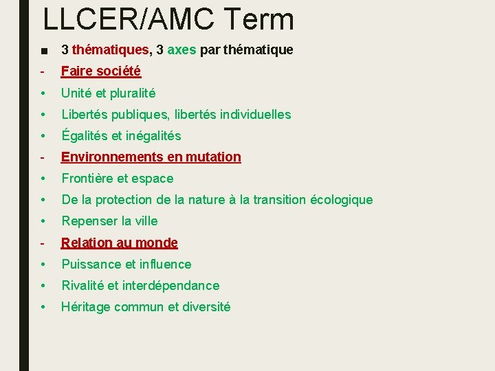 LLCER/AMC Term ■ 3 thématiques, 3 axes par thématique - Faire société • Unité