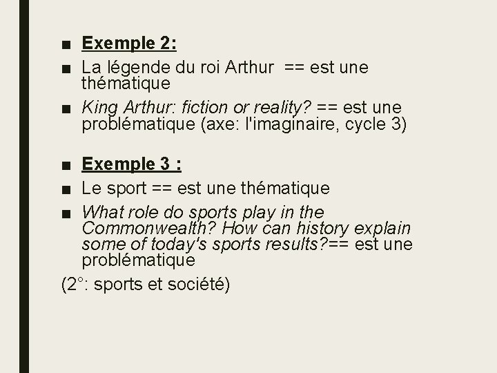 ■ Exemple 2: ■ La légende du roi Arthur == est une thématique ■