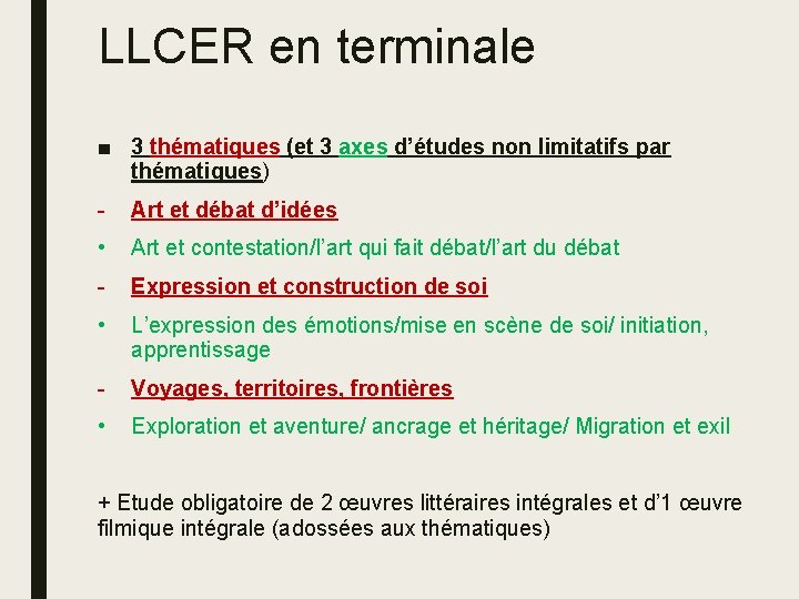 LLCER en terminale ■ 3 thématiques (et 3 axes d’études non limitatifs par thématiques)