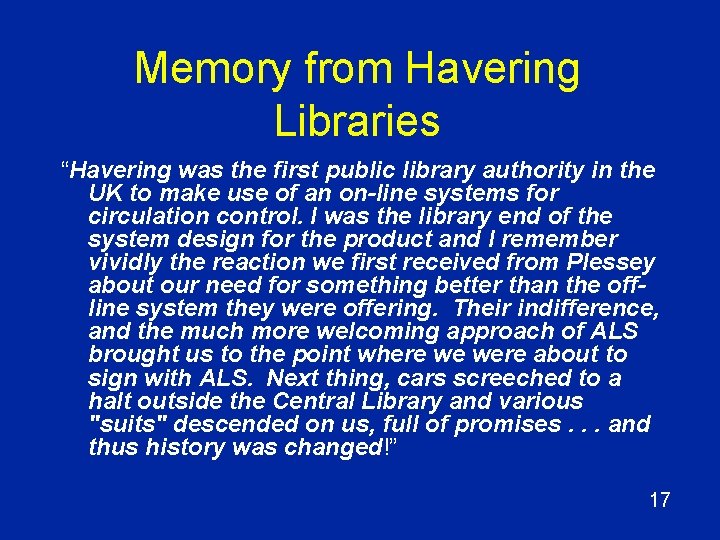 Memory from Havering Libraries “Havering was the first public library authority in the UK