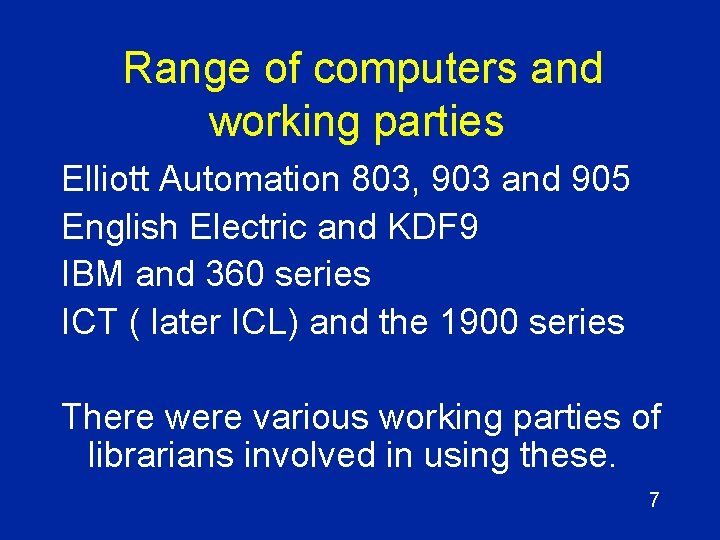 Range of computers and working parties Elliott Automation 803, 903 and 905 English Electric