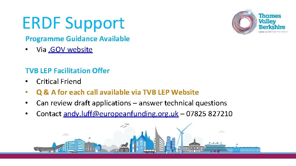 ERDF Support Programme Guidance Available • Via. GOV website TVB LEP Facilitation Offer •