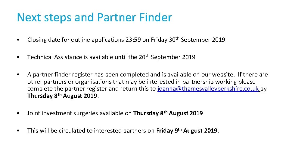 Next steps and Partner Finder • Closing date for outline applications 23: 59 on