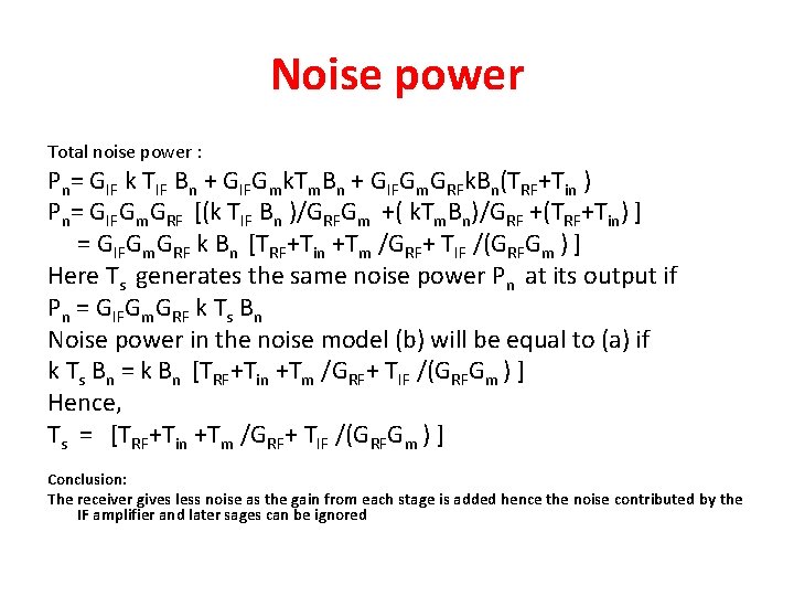 Noise power Total noise power : Pn= GIF k TIF Bn + GIFGmk. Tm.