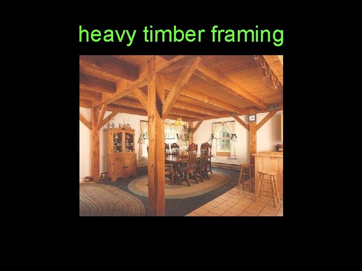 heavy timber framing 