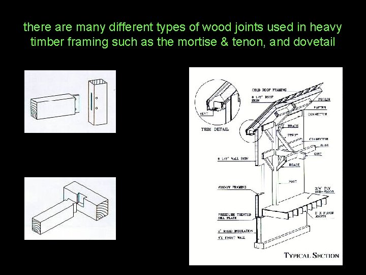 there are many different types of wood joints used in heavy timber framing such