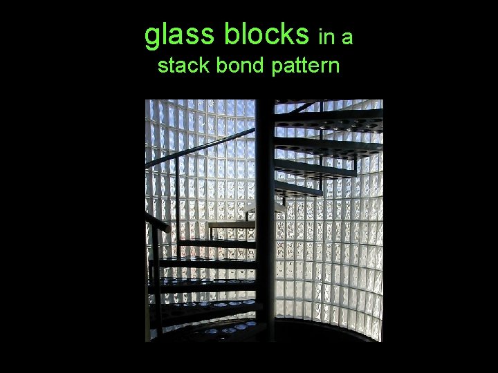 glass blocks in a stack bond pattern 