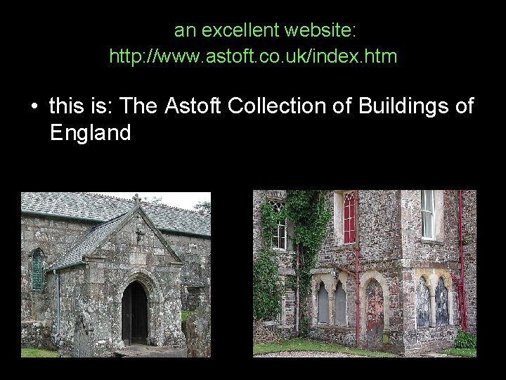 an excellent website: http: //www. astoft. co. uk/index. htm • this is: The Astoft