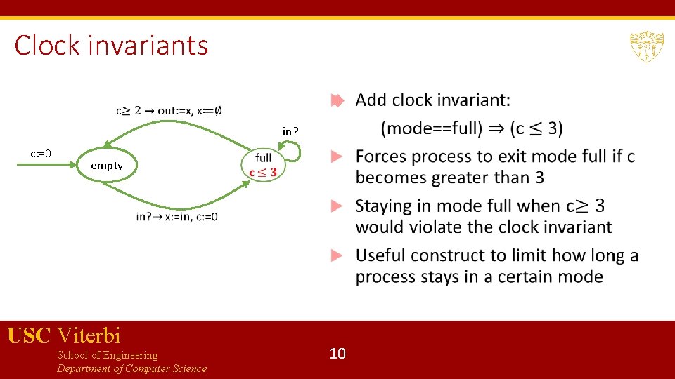 Clock invariants in? c: =0 empty USC Viterbi School of Engineering Department of Computer