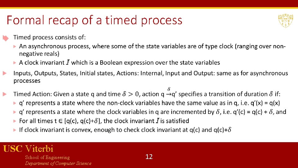 Formal recap of a timed process USC Viterbi School of Engineering Department of Computer
