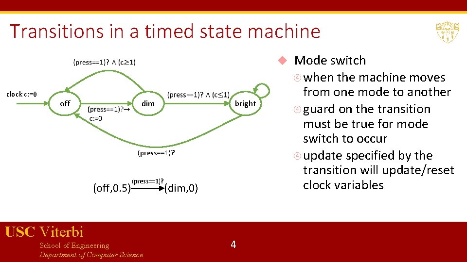 Transitions in a timed state machine clock c: =0 off dim bright (press==1)? (off,