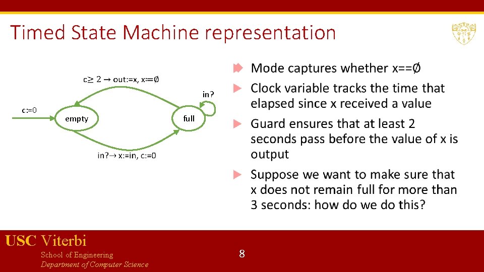 Timed State Machine representation in? c: =0 empty USC Viterbi School of Engineering Department