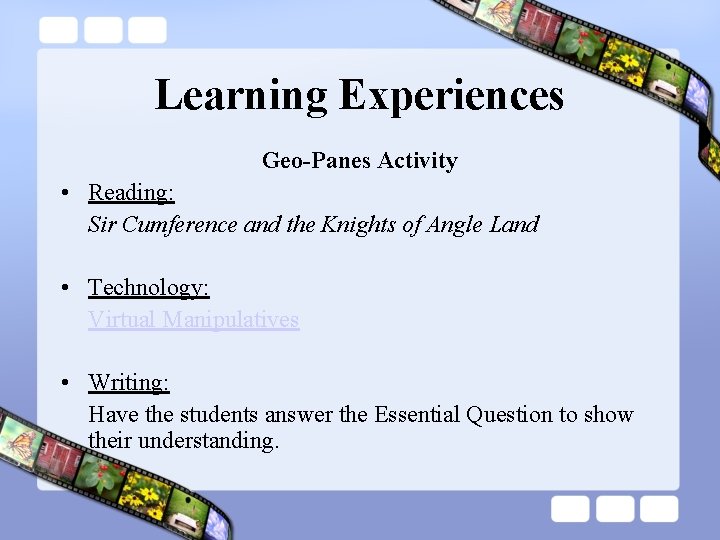 Learning Experiences Geo-Panes Activity • Reading: Sir Cumference and the Knights of Angle Land