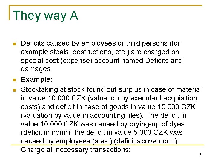 They way A n n n Deficits caused by employees or third persons (for