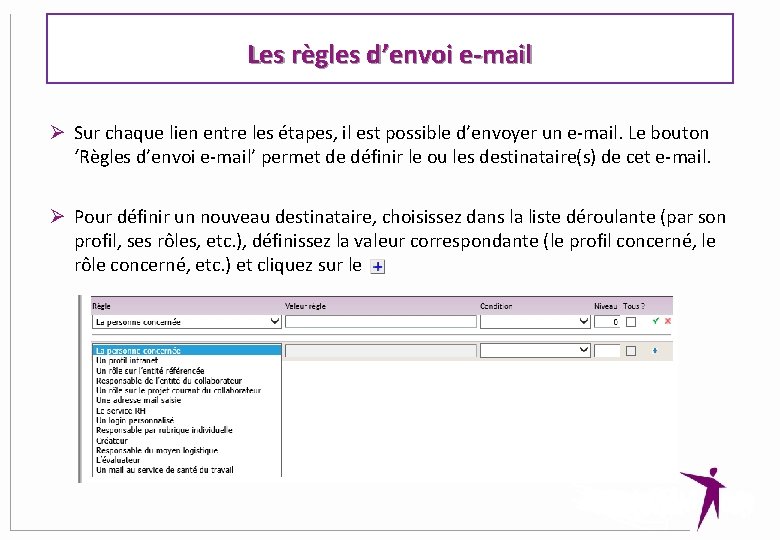 Les règles d’envoi e-mail Ø Sur chaque lien entre les étapes, il est possible