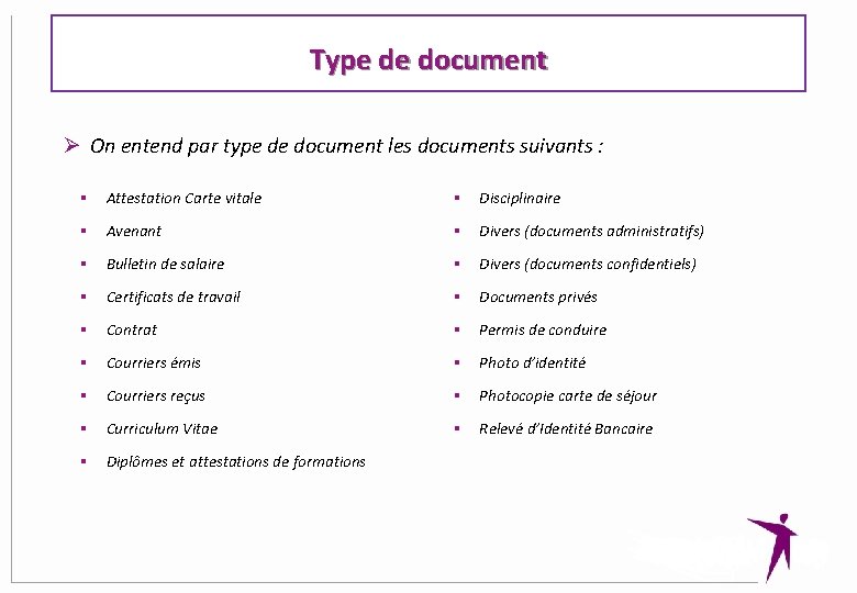 Type de document Ø On entend par type de document les documents suivants :