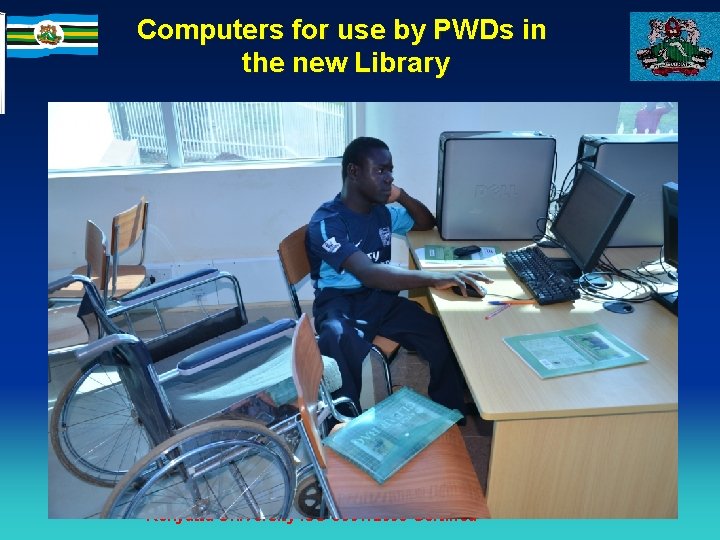 Computers for use by PWDs in the new Library Kenyatta University ISO 9001: 2008