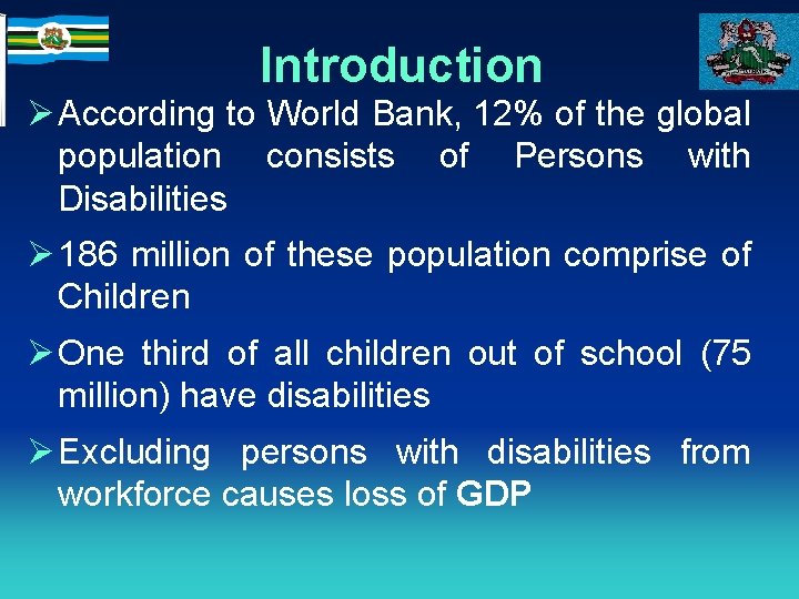 Introduction Ø According to World Bank, 12% of the global population consists of Persons