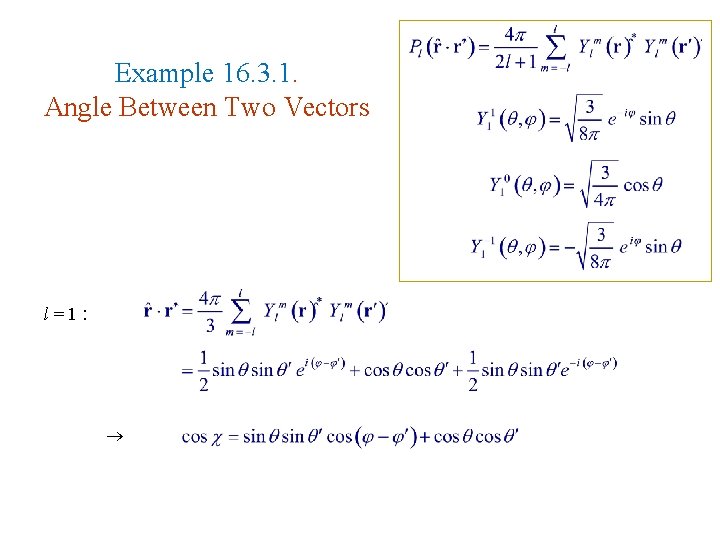 Example 16. 3. 1. Angle Between Two Vectors l=1: 