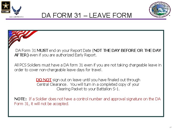 DA FORM 31 – LEAVE FORM DA Form 31 MUST end on your Report