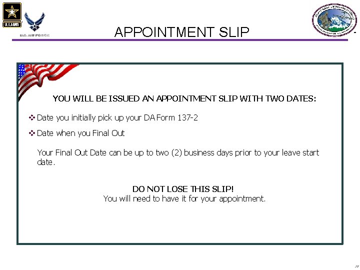 APPOINTMENT SLIP YOU WILL BE ISSUED AN APPOINTMENT SLIP WITH TWO DATES: v Date