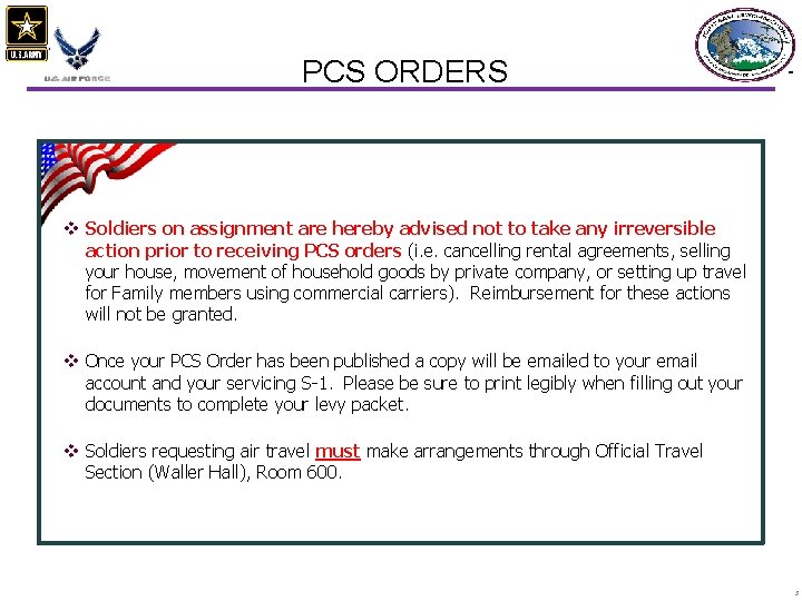 PCS ORDERS v Soldiers on assignment are hereby advised not to take any irreversible