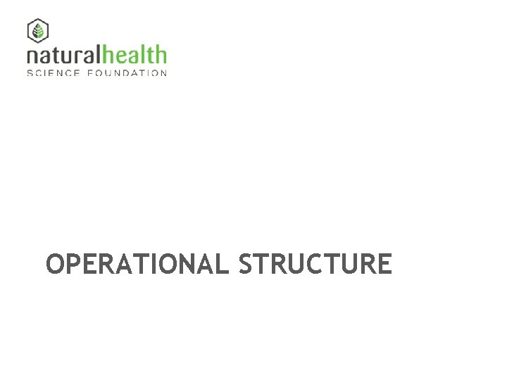 OPERATIONAL STRUCTURE 