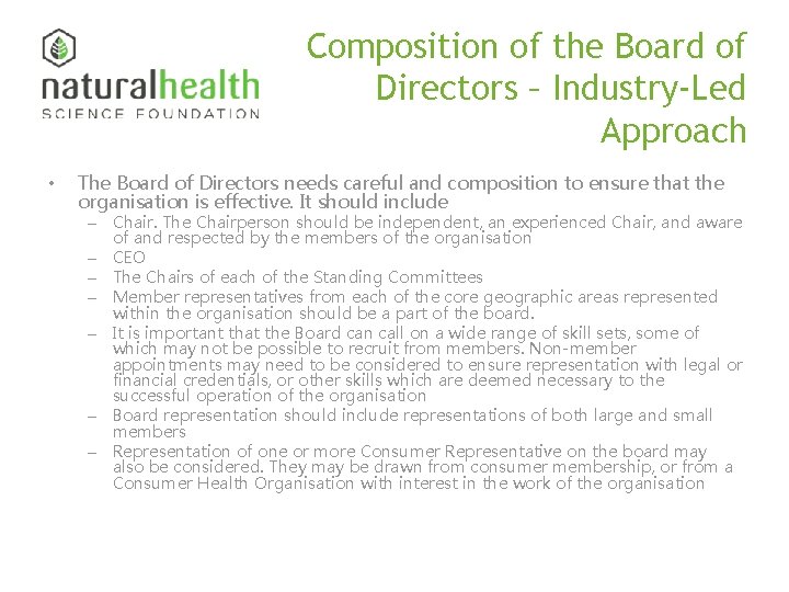 Composition of the Board of Directors – Industry-Led Approach • The Board of Directors