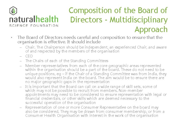 Composition of the Board of Directors - Multidisciplinary Approach • The Board of Directors