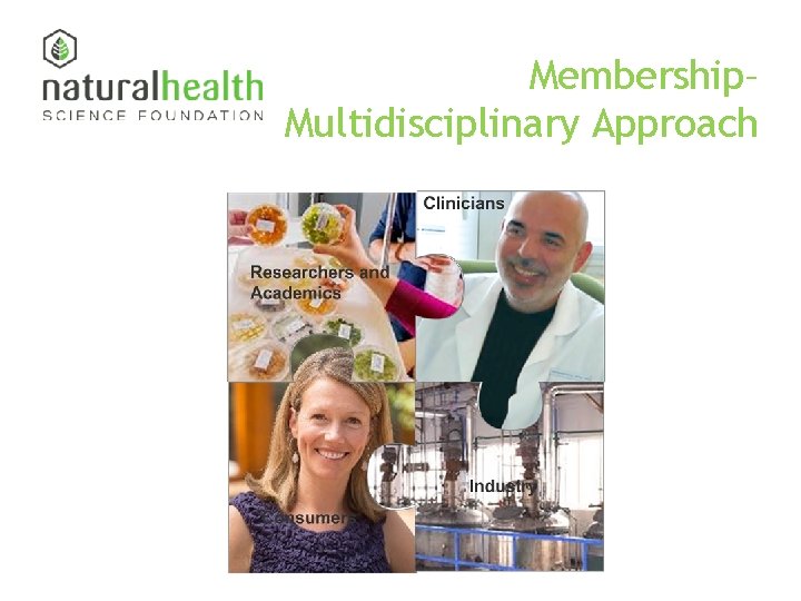 Membership– Multidisciplinary Approach 