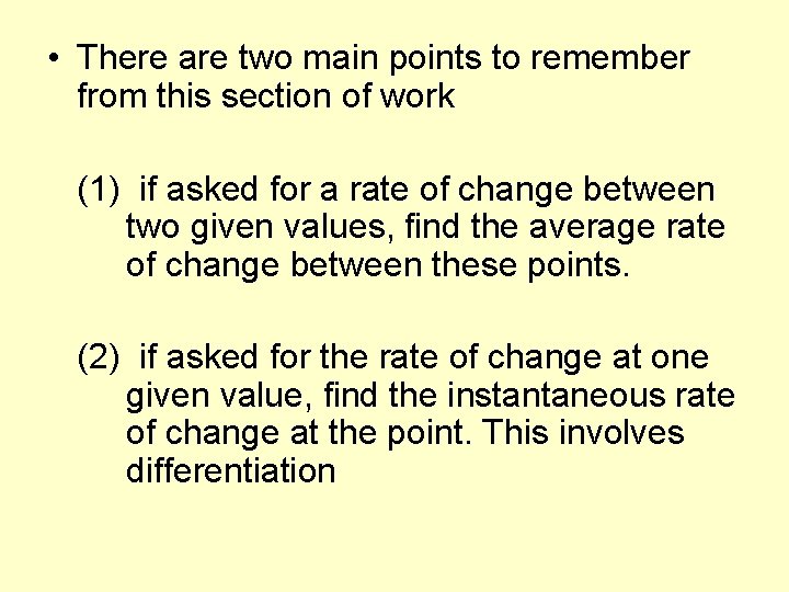  • There are two main points to remember from this section of work