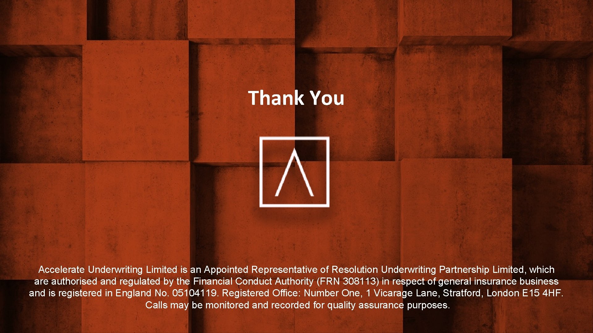 Thank You Accelerate Underwriting Limited is an Appointed Representative of Resolution Underwriting Partnership Limited,