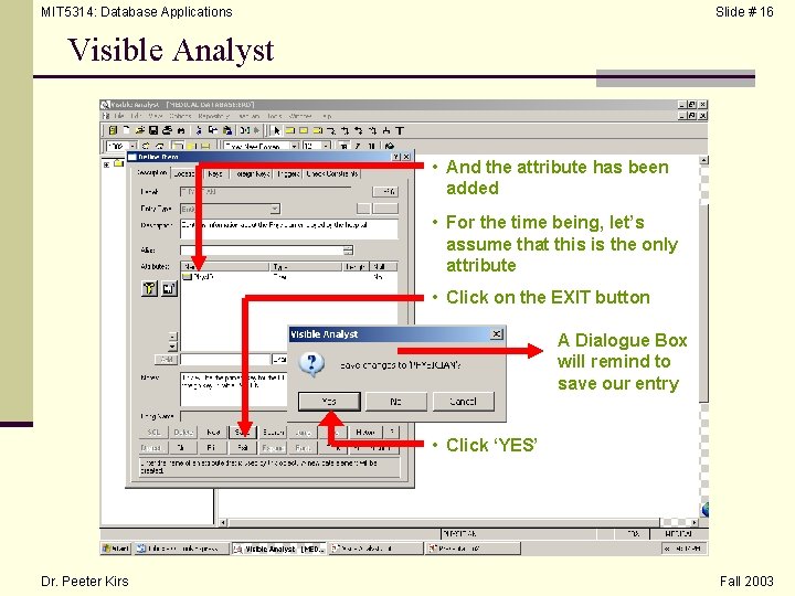 MIT 5314: Database Applications Slide # 16 Visible Analyst • And the attribute has