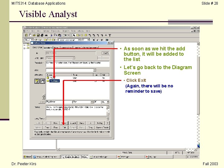 MIT 5314: Database Applications Slide # 28 Visible Analyst • As soon as we
