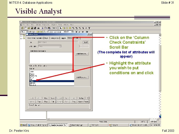 MIT 5314: Database Applications Slide # 31 Visible Analyst • Click on the ‘Column